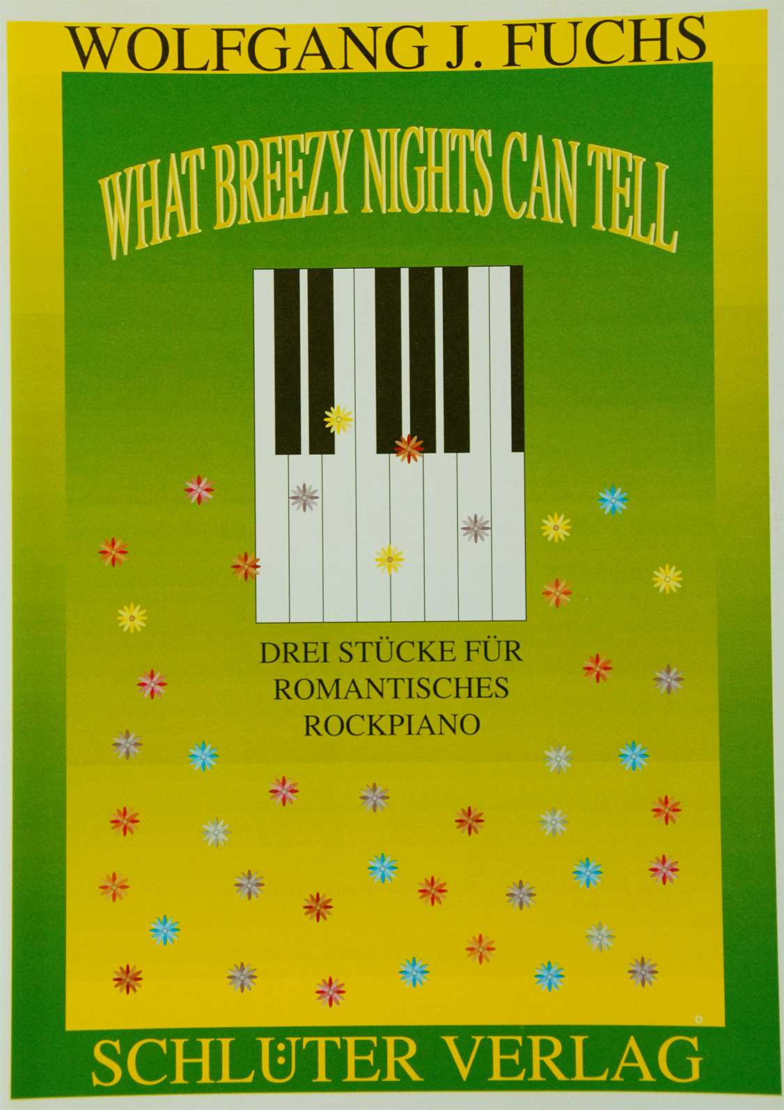WHAT BREEZY NIGHTS CAN TELL - Drei Stücke für romantisches Rockpiano